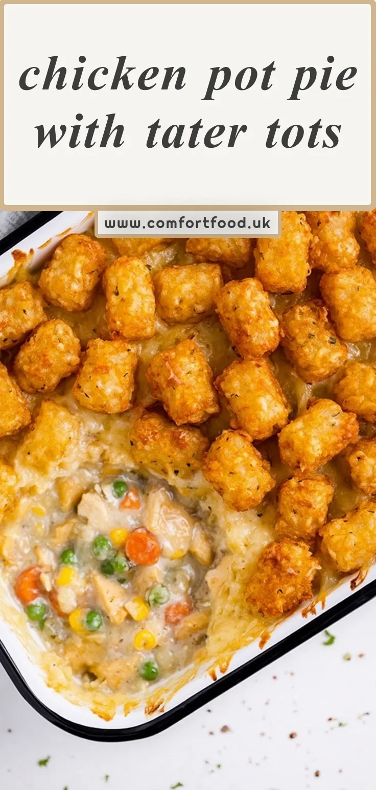 Chicken Pot Pie with Tater Tots